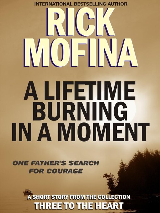 Title details for A Lifetime Burning In a Moment by Rick Mofina - Available